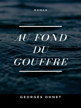 Ohnet |  Au fond du Gouffre | eBook | Sack Fachmedien