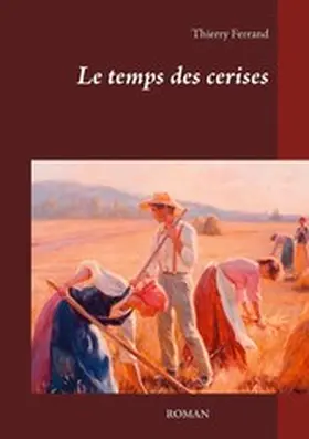 Ferrand |  Le temps des cerises | eBook | Sack Fachmedien