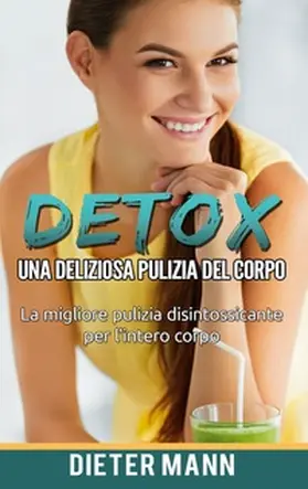 Mann |  Detox: Una deliziosa pulizia del corpo | Buch |  Sack Fachmedien