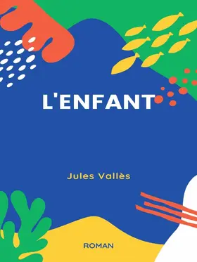 Vallès |  L'Enfant | eBook | Sack Fachmedien