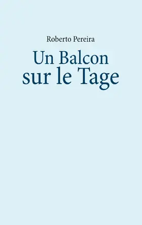 Pereira |  Un Balcon sur le Tage | eBook | Sack Fachmedien