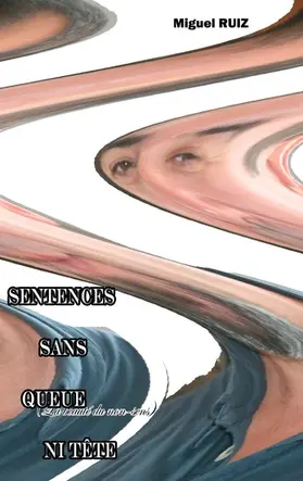 Ruiz |  SENTENCES SANS QUEUE NI TÊTE | eBook | Sack Fachmedien