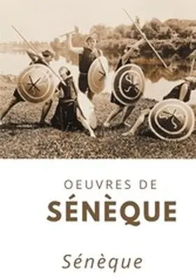 Sénèque |  Oeuvres de Sénèque | eBook | Sack Fachmedien