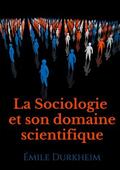 Durkheim |  La Sociologie et son domaine scientifique | eBook | Sack Fachmedien