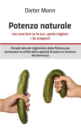 Mann |  Potenza naturale - che cosa fare se la tua »parte migliore« fa sciopero? | eBook | Sack Fachmedien