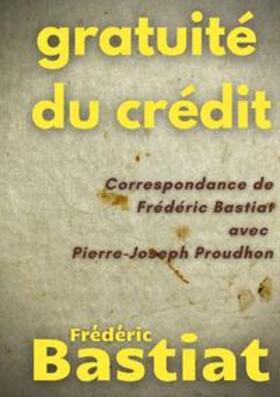Bastiat / Proudhon | Gratuité du crédit | Buch | 978-2-322-26997-6 | sack.de