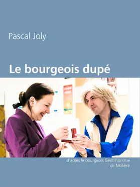 Joly |  Le bourgeois dupé | eBook | Sack Fachmedien