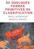 Durkheim / Mauss |  De quelques formes de classification. Contribution à l'étude des représentations collectives | Buch |  Sack Fachmedien