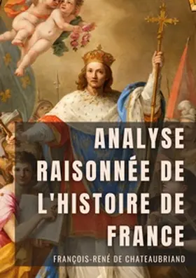 de Chateaubriand |  Analyse raisonnée de l'Histoire de France | Buch |  Sack Fachmedien