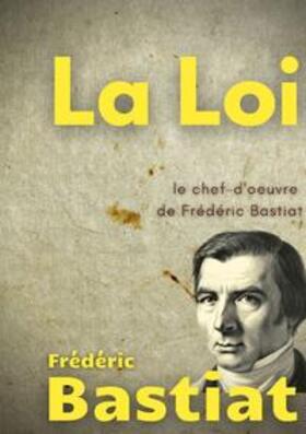 Bastiat | La Loi | Buch | 978-2-322-38115-9 | sack.de