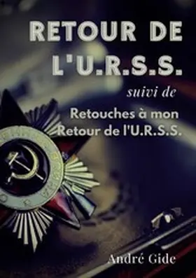 Gide |  Retour de l'URSS (suivi de : Retouches à mon Retour de l'URSS) | eBook | Sack Fachmedien