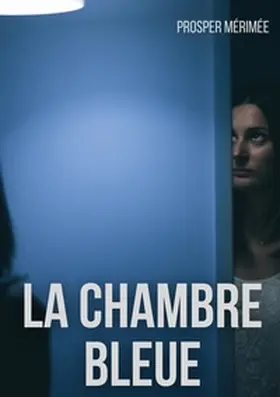 Mérimée |  La Chambre bleue | Buch |  Sack Fachmedien