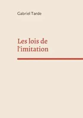 Tarde |  Les lois de l'imitation | eBook | Sack Fachmedien