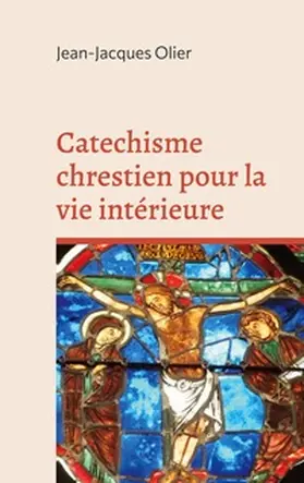 Olier |  Catechisme chrestien pour la vie intérieure | Buch |  Sack Fachmedien