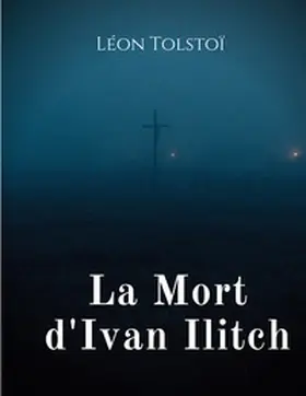 Tolstoï |  La Mort d'Ivan Ilitch | Buch |  Sack Fachmedien
