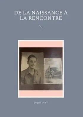 Levy |  De la naissance à la rencontre | Buch |  Sack Fachmedien