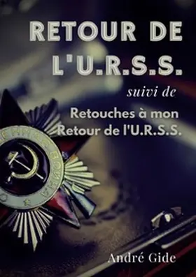 Gide |  Retour de l'URSS (suivi de : Retouches à mon Retour de l'URSS) | Buch |  Sack Fachmedien