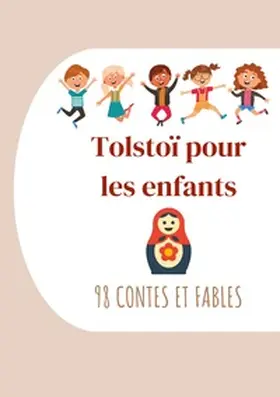 Tolstoï / Halpérine-Kaminsky |  Tolstoï pour les enfants : 98 Contes et Fables | Buch |  Sack Fachmedien