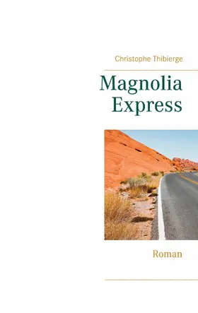 Thibierge |  Magnolia Express | eBook | Sack Fachmedien