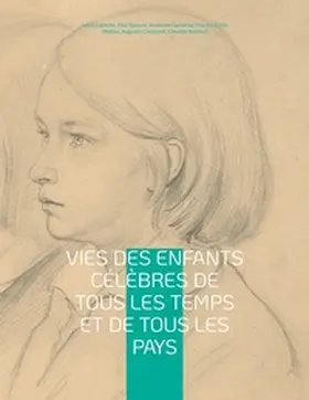 Caboche / Gavarni / Garneray |  Vies des enfants célèbres de tous les temps et de tous les pays | Buch |  Sack Fachmedien