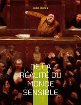 Jaurès |  De la réalité du monde sensible | Buch |  Sack Fachmedien