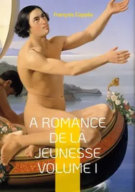 Coppée |  A Romance De La Jeunesse | Buch |  Sack Fachmedien