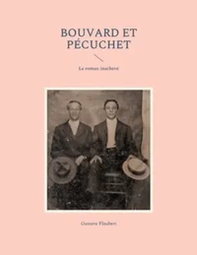 Flaubert |  Bouvard et Pécuchet | Buch |  Sack Fachmedien