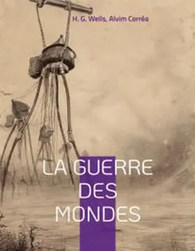 Wells / Corrêa |  La guerre des mondes | Buch |  Sack Fachmedien