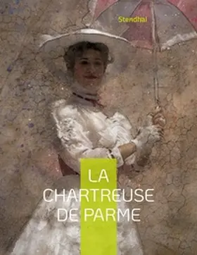 Stendhal |  La Chartreuse de Parme | Buch |  Sack Fachmedien