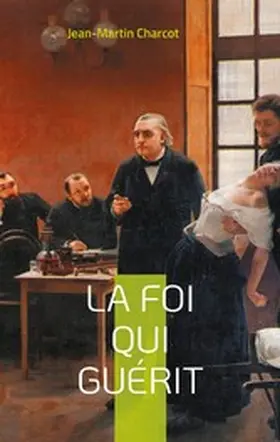 Charcot |  La foi qui guérit | eBook | Sack Fachmedien