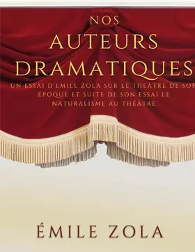 Zola |  Nos auteurs dramatiques (suite de l'essai Le Naturalisme au Théâtre) | eBook | Sack Fachmedien