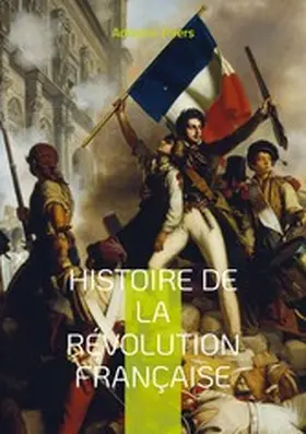 Thiers |  Histoire de la révolution française | eBook | Sack Fachmedien