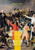 Aulard |  Histoire politique de la révolution française | eBook | Sack Fachmedien
