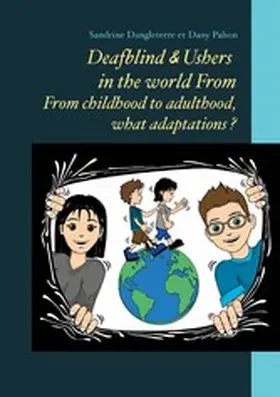 Dangleterre / Pahon |  Deafblind & Ushers in the world From. From childbood to adultbood, what adaptations ? | eBook | Sack Fachmedien