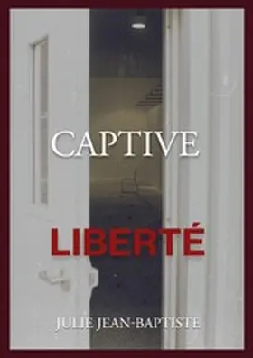 Jean-Baptiste |  Captive - Liberté | eBook | Sack Fachmedien