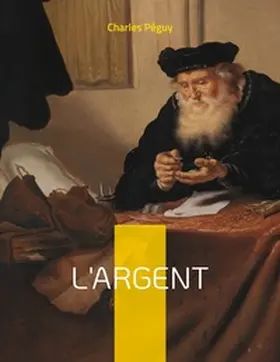 Péguy |  L'argent | Buch |  Sack Fachmedien