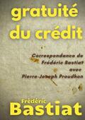 Bastiat / Proudhon |  Gratuité du crédit | eBook | Sack Fachmedien