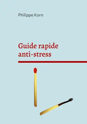 Korn |  Guide rapide anti-stress | eBook | Sack Fachmedien