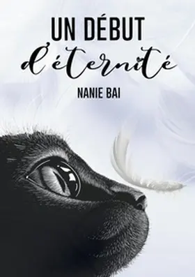 Bai |  Un début d'éternité | Buch |  Sack Fachmedien
