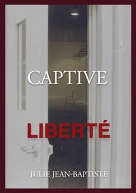 Jean-Baptiste |  Captive - Liberté | Buch |  Sack Fachmedien