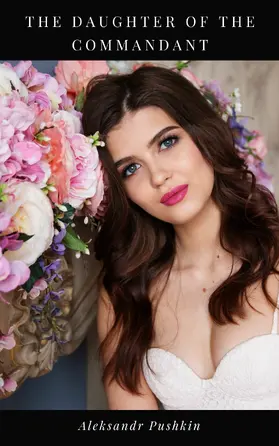 Pushkin |  The Daughter of the Commandant | eBook | Sack Fachmedien