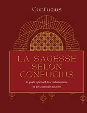 Confucius |  La sagesse selon Confucius | eBook | Sack Fachmedien