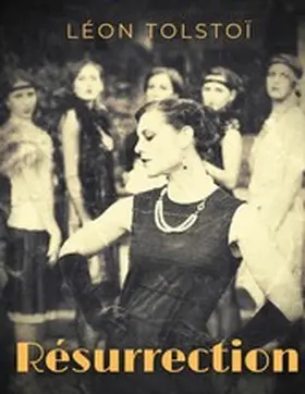 Tolstoï |  Résurrection : L'intégrale (Tome 1, 2 et 3) | eBook | Sack Fachmedien