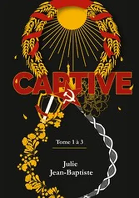 Jean-Baptiste |  Captive - Tome 1 à 3 | eBook | Sack Fachmedien