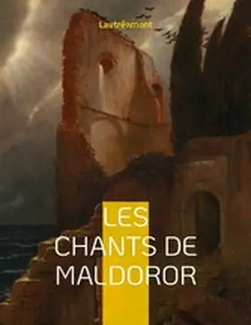 Comte de Lautréamont / Ducasse |  Les chants de Maldoror | eBook | Sack Fachmedien
