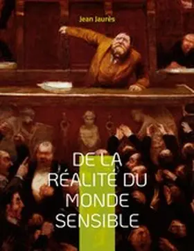 Jaurès |  De la réalité du monde sensible | eBook | Sack Fachmedien