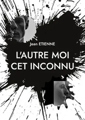 Etienne |  L'autre moi cet inconnu | Buch |  Sack Fachmedien