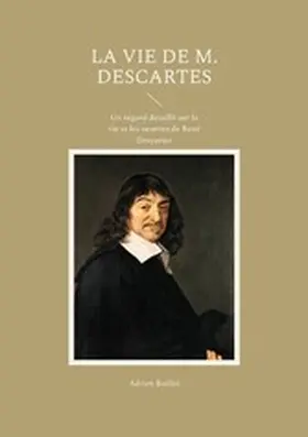 Baillet |  La Vie de M. Descartes | eBook | Sack Fachmedien