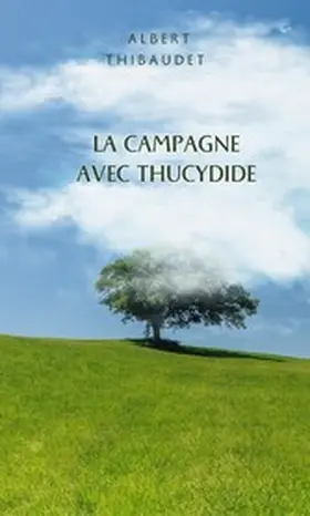 Thibaudet |  La Campagne avec Thucydide | eBook | Sack Fachmedien