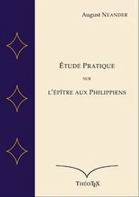 Neander |  Étude Pratique sur l'Épître aux Philippiens | eBook | Sack Fachmedien
